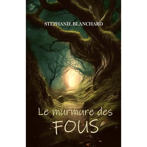 Le Murmure Des Fous