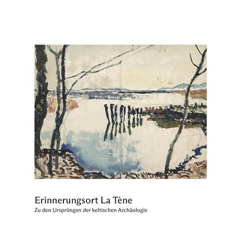 Erinnerungsort La Têne