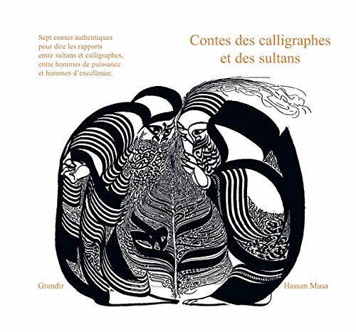 Contes Des Calligraphes Et Des Sultans