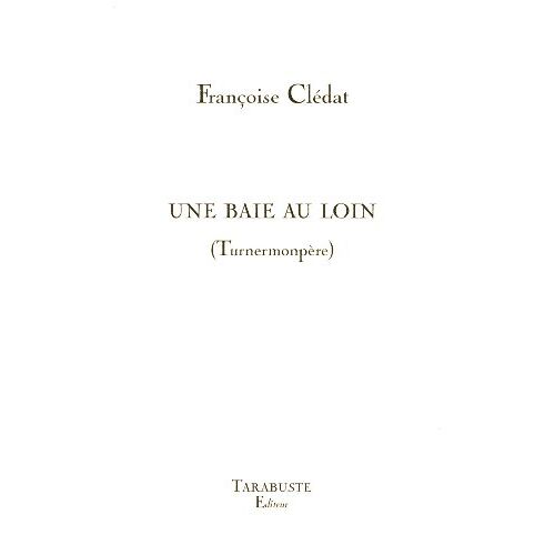 Une Baie Au Loin (Turnermonpère)