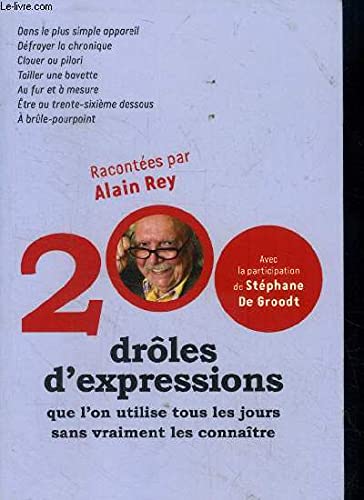 200 Drôles D'expressions Que L'on Utilise Tous Les Jours Sans Vraiment Les Connaitre
