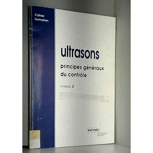 Ultrasons, Principes Généraux Du Controle : Niveau 2