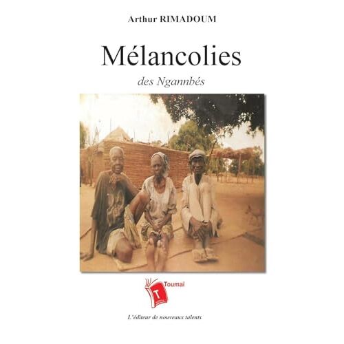 Mélancolies Des Ngannbés