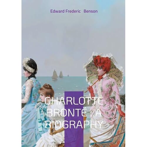 Charlotte Brontë : A Biography