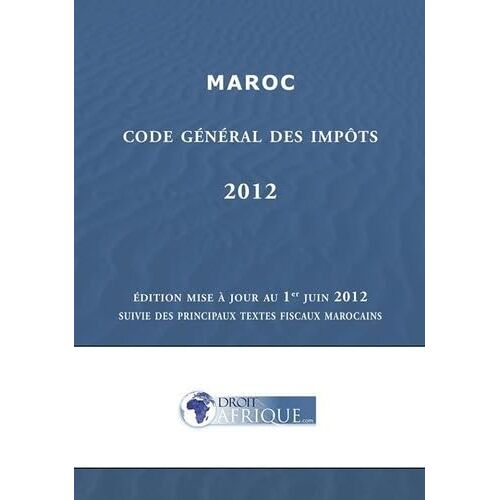 Maroc : Code Général Des Impôts 2012