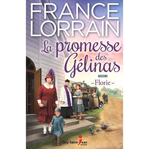 La Promesse Des Gélinas 03 : Florie
