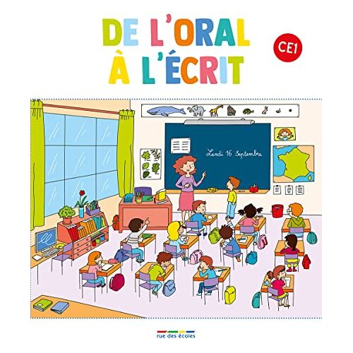 De L'oral À L'écrit Ce1: L'essentiel De L'année De Français En Ce1