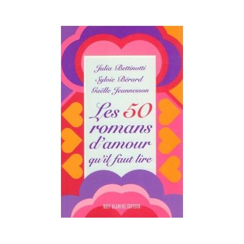 Les 50 Romans D'amour Qu'il Faut Lire