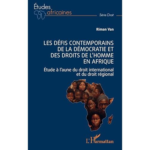 Les Défis Contemporains De La Démocratie Et Des Droits De L'homme En Afrique