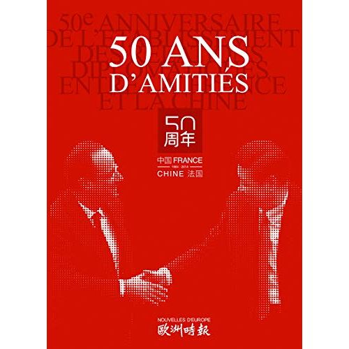 50 Ans D'amitiés France Chine
