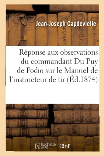 Réponse Aux Observations Présentées Par M. Le Commandant Du Puy De Podio