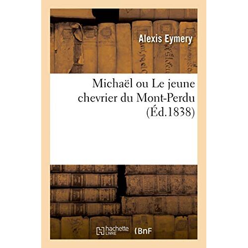 Michaël Ou Le Jeune Chevrier Du Mont-Perdu