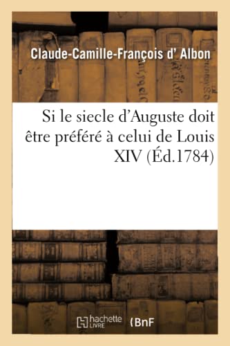 Si Le Siecle D'auguste Doit Être Préféré À Celui De Louis Xiv