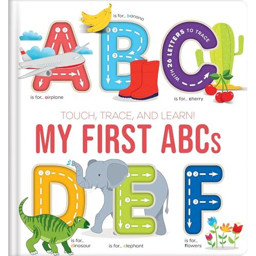 Touch, Trace, And Learn!: My First Abcs - Preschool Alphabet Tracing Book For Kids Ages 3-6 Interactive Picture Book For Toddlers And Early Learning