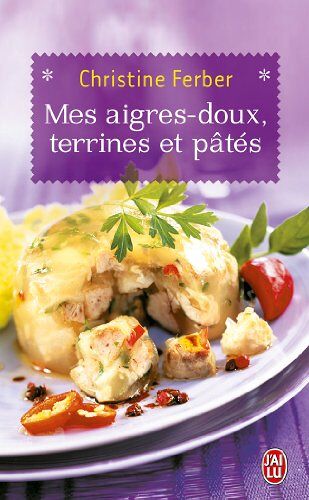 Mes Aigres-Doux, Terrines Et Pâtés