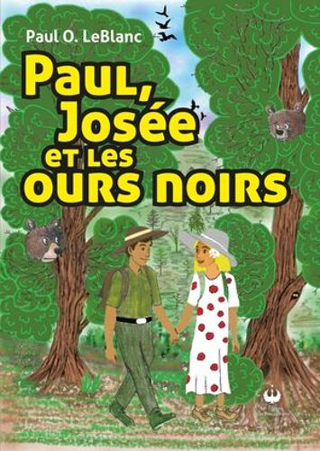 Paul, Josée Et Les Ours Noirs