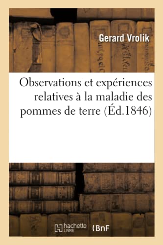 Observations Et Expériences Relatives À La Maladie Des Pommes De Terre