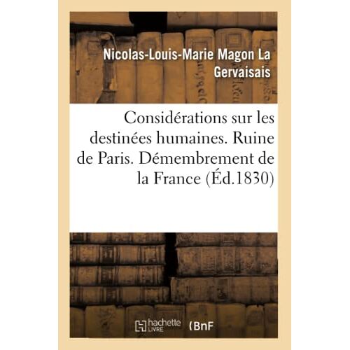 Considérations Sur Les Destinées Humaines. Ruine De Paris. Démembrement De La France