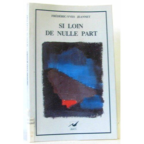 Si Loin De Nulle Part