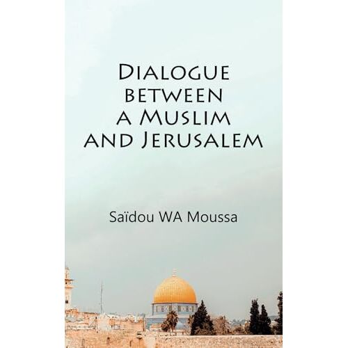 Dialogue Between A Muslim And Jerusalem