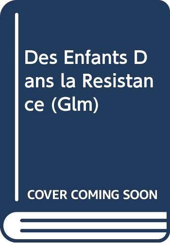 Des Enfants Dans La Resistance (Glm)