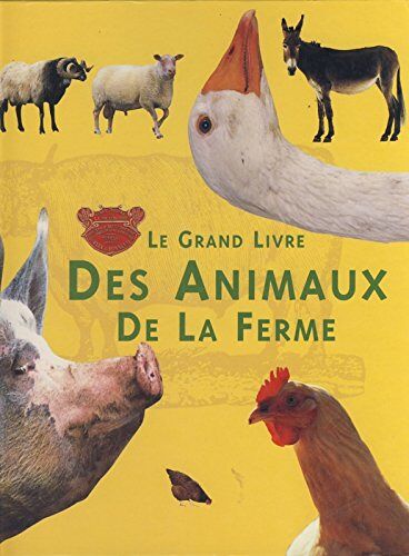 Le Grand Livre Des Animaux De La Ferme
