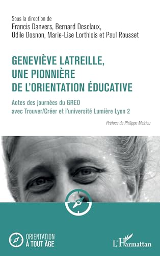 Geneviève Latreille, Une Pionnière De L'orientation Éducative