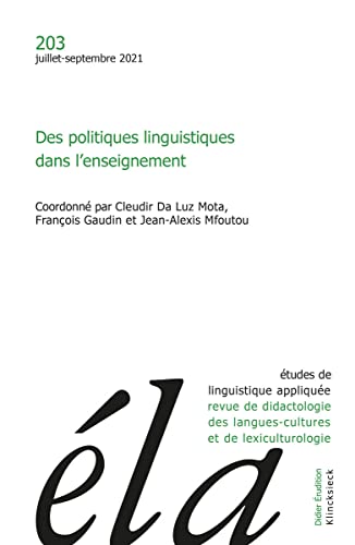 Etudes De Linguistique Appliquee 2021: Des Politiques Linguistiques Dans L'enseignement (Etudes De Linguistique Appliquee, 3) (French Edition)