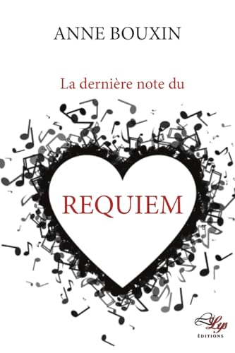 La Derniere Note Du Requiem (French Edition)