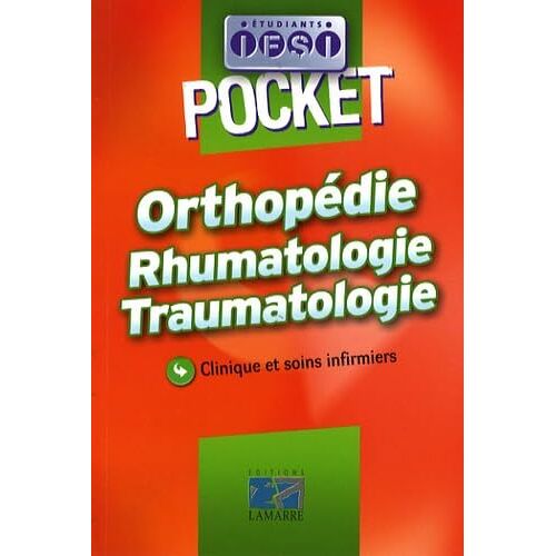 Orthopédie Rhumatologie Traumatologie: Clinique Et Soins Infirmiers