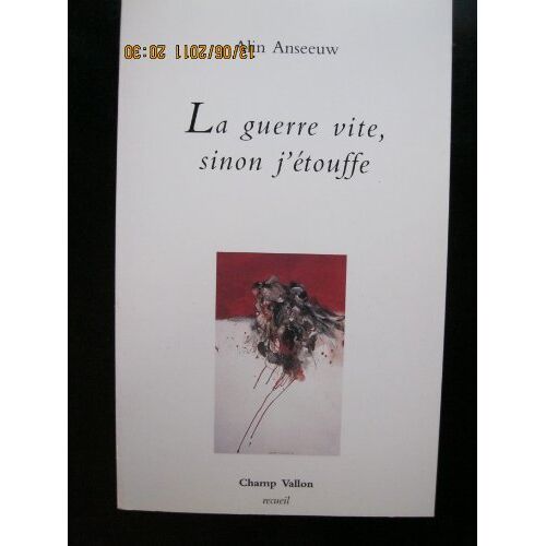 La Guerre Vite Sinon J'étouffe