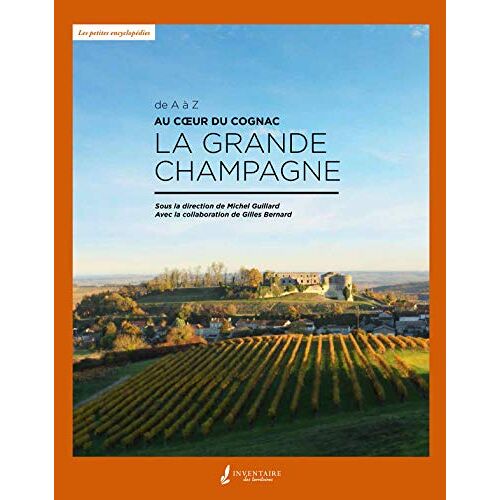La Grande Champagne Au Coeur Du Cognac