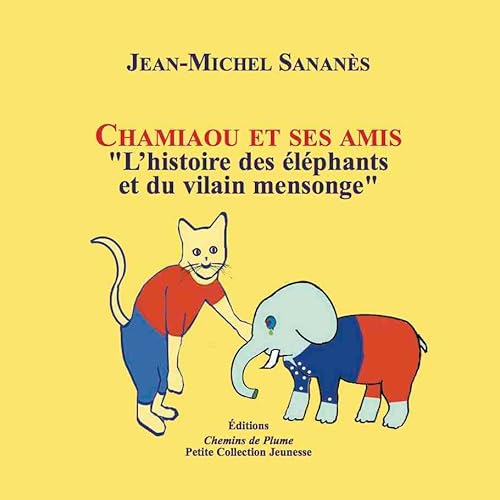 Chamiou "L'histoire Des Éléphants Et Du Vilain Mensonge"