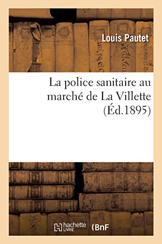 La Police Sanitaire Au Marché De La Villette