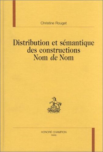 Distribution Et Sémantique Des Constuctions Nom De Nom
