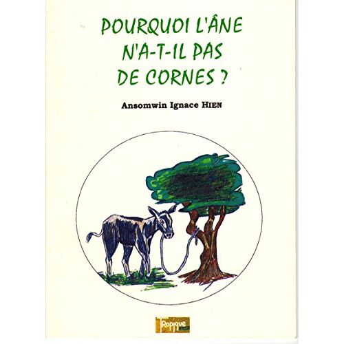 Pourquoi L'ane N'a T Il Pas De Cornes