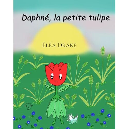 Daphné, La Petite Tulipe: Livre Jeunesse (French Edition)