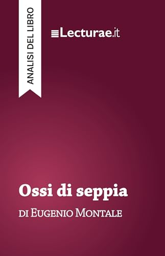Ossi Di Seppia - Eugenio Montale (Analisi Del Libro)
