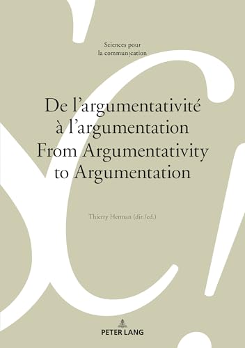 De L'argumentativité À L'argumentation From Argumentativity To Argumentation