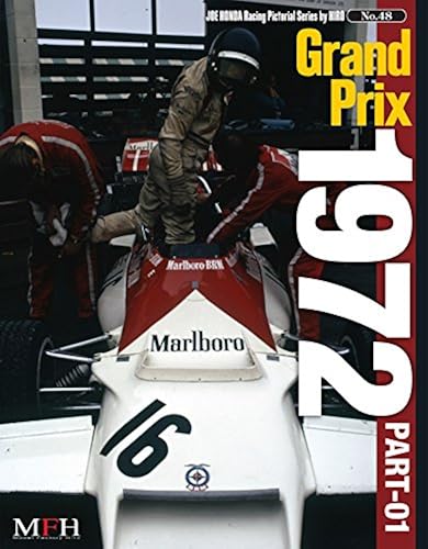Grand Prix 1972 Part 01 (Joe Honda Racing Pictorial Series By Hiro No.48)
