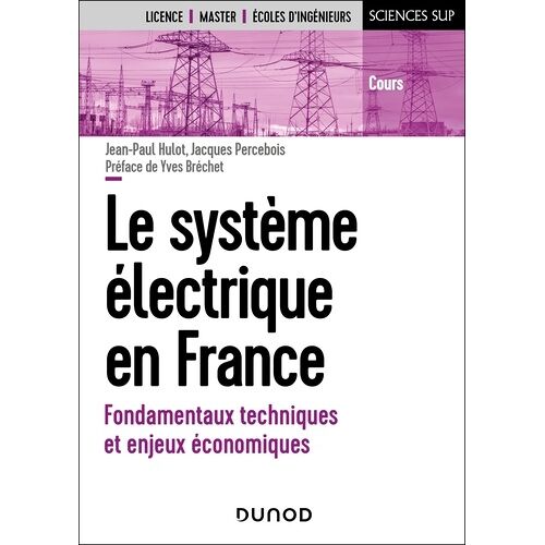 Le Système Électrique En France - Fondamentaux Techniques Et Enjeux Économiques