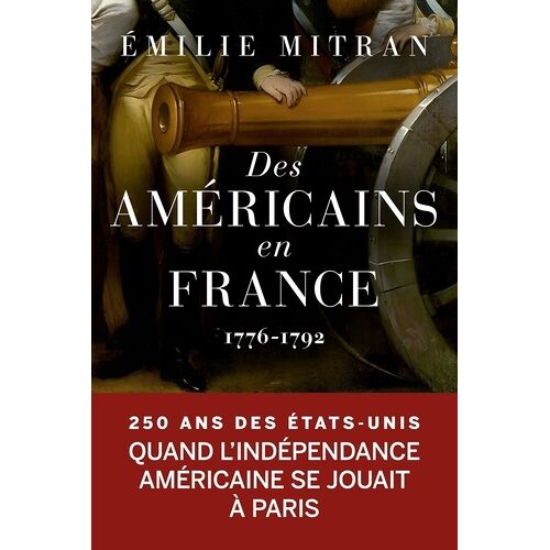 Des Américains En France - 1776-1792