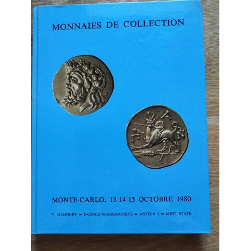 Monnaies De Collection, Vente Monte-Carlo 1980 , Catalogue,Experts Gadoury ,Antika I , France Numismatique