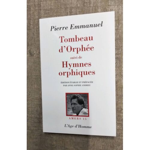 Pierre Emmanuel. Tombeau D'Orphée