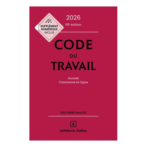 Code Du Travail 2026 90ed - Annoté, Commenté En Ligne