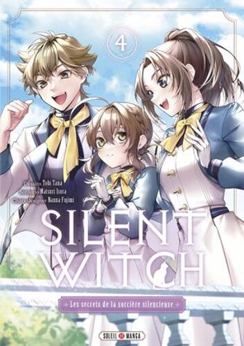 Silent Witch T04 - Les Secrets De La Sorcière Silencieuse
