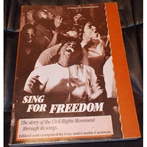 Sing For Freedom: The Story Of The Civil Rights Movement Through Its Songs