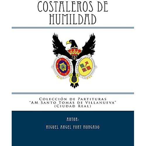 Costaleros De Humildad - Marcha Procesional: Partituras Para Agrupación Musical (Colección De La Am Santo Tomás De Villanueva)
