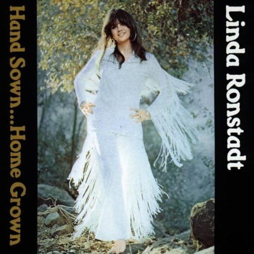 Linda Ronstadt Hand Sown Home Grown