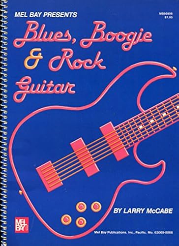 Mel Bay Presents Blues, Boogie And Rock Guitar